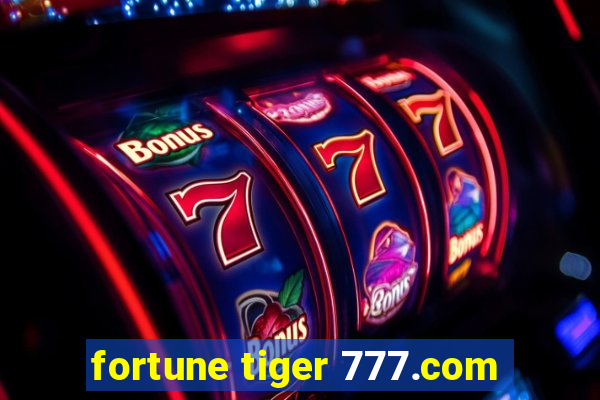 fortune tiger 777.com